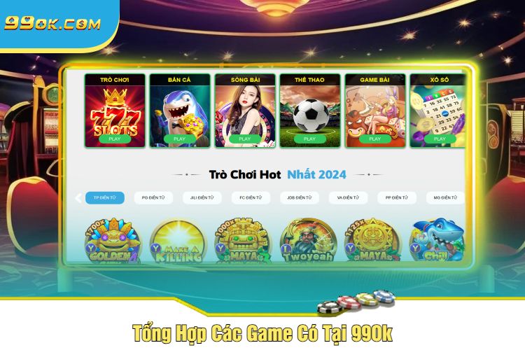 Tổng Hợp Các Game Có Tại 99Ok